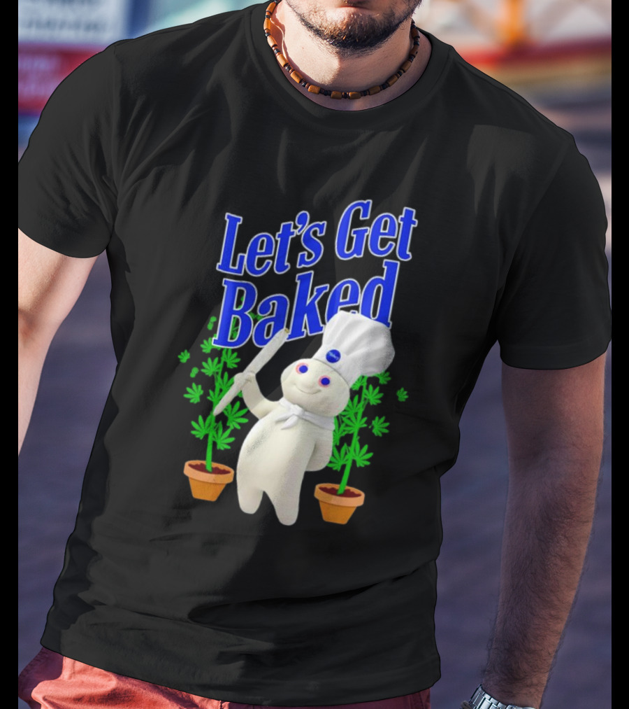 Let's Get Baked Weed Chef Doughboy T-Shirt