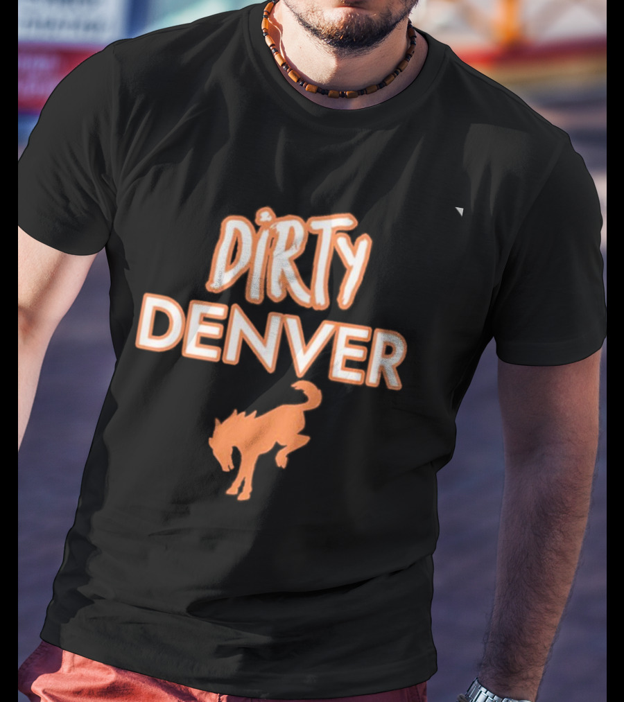 Dirty Denver Kicking Horse T-Shirt