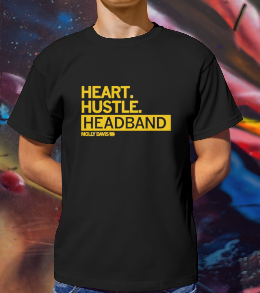 HEART HUSTLE HEADBAND MOLLY DAVIS T-Shirt