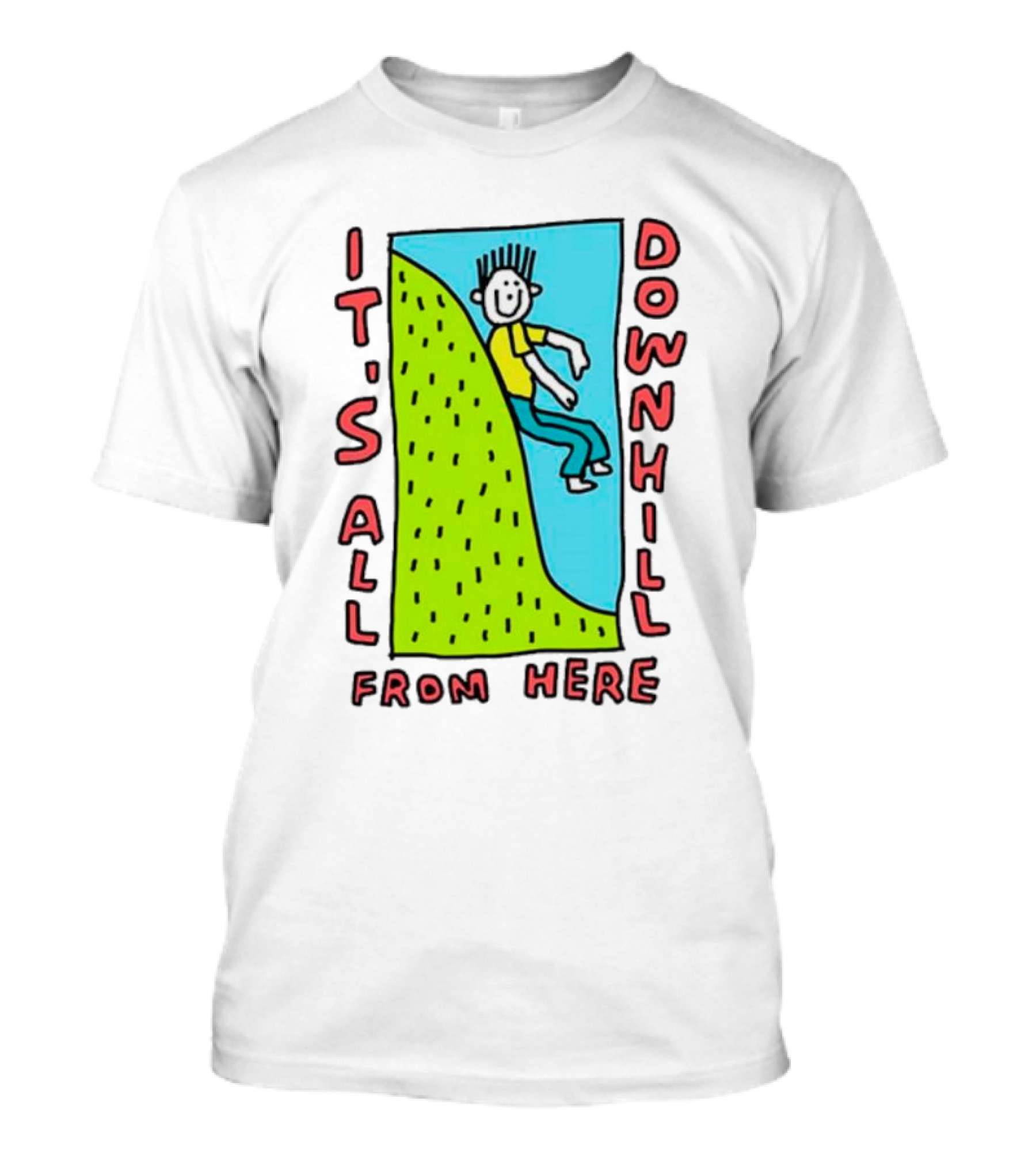 IT'S ALL DOWNHILL FROM HERE Cartoon Character Sliding Down Green Hill T-Shirt