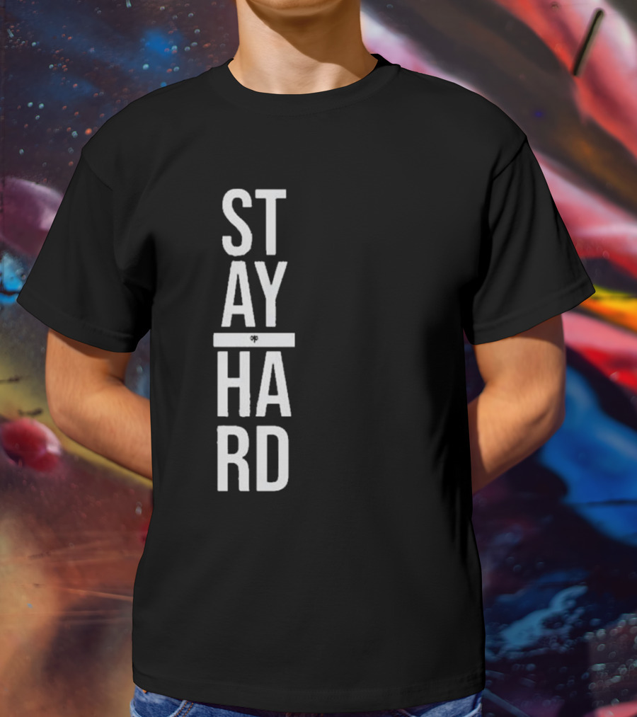 STAY STRONG HARD MOTIVATION T-Shirt