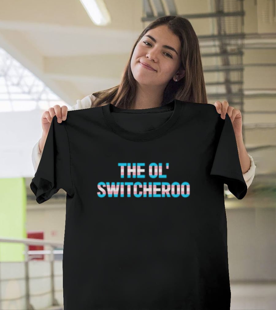 THE OL' SWITCHEROO Transgender Flag Colors T-Shirt