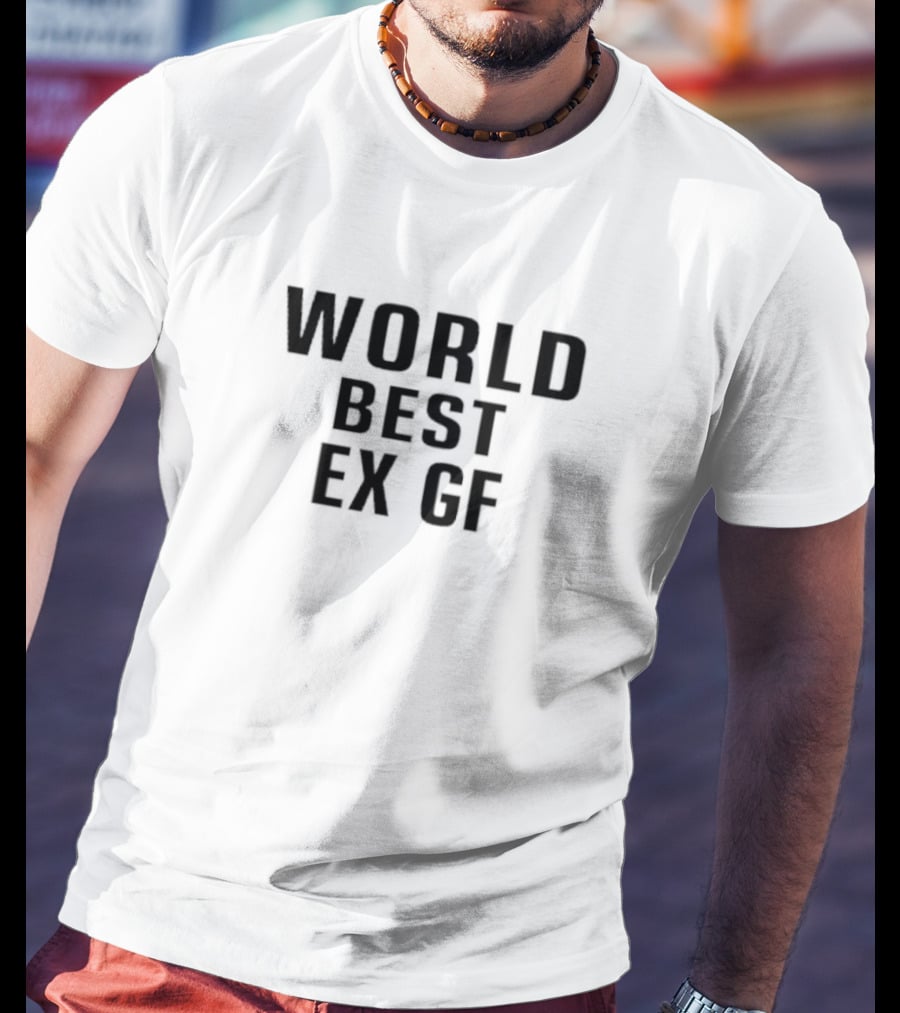 World Best Ex GF T-Shirt