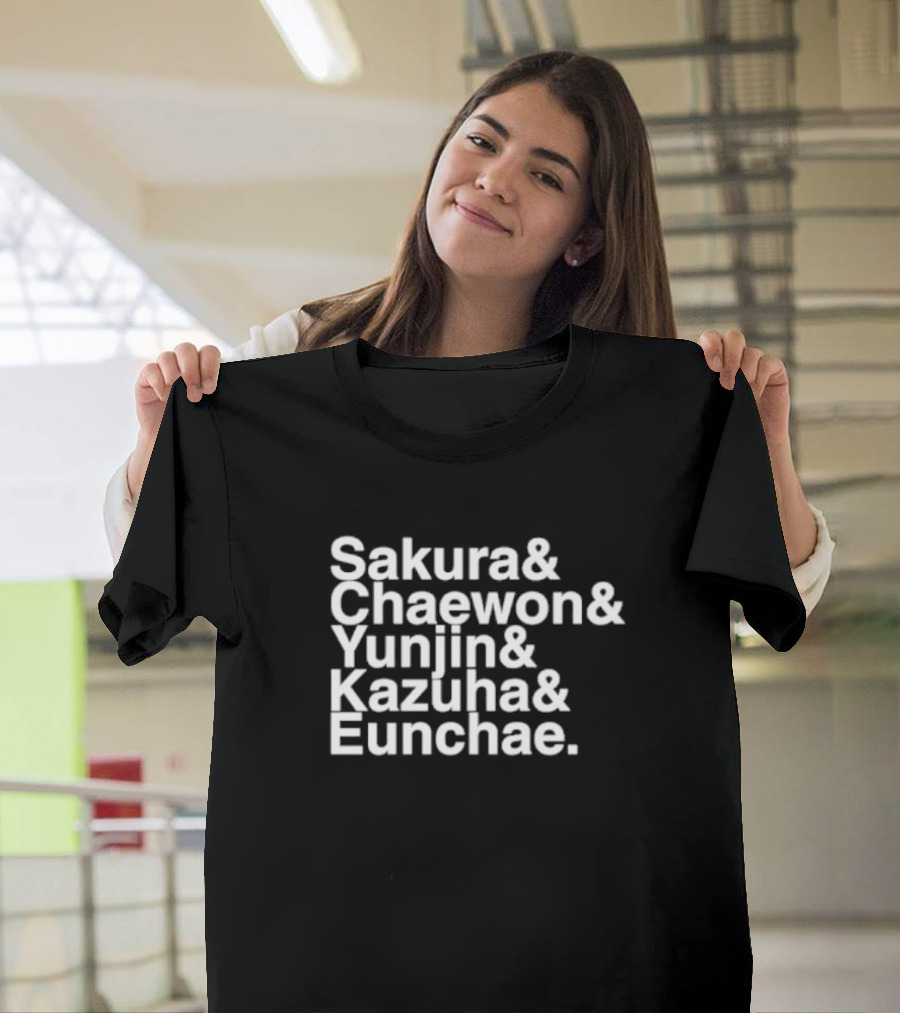 Sakura Chaewon Yunjin Kazuha Eunchae Names List T-Shirt