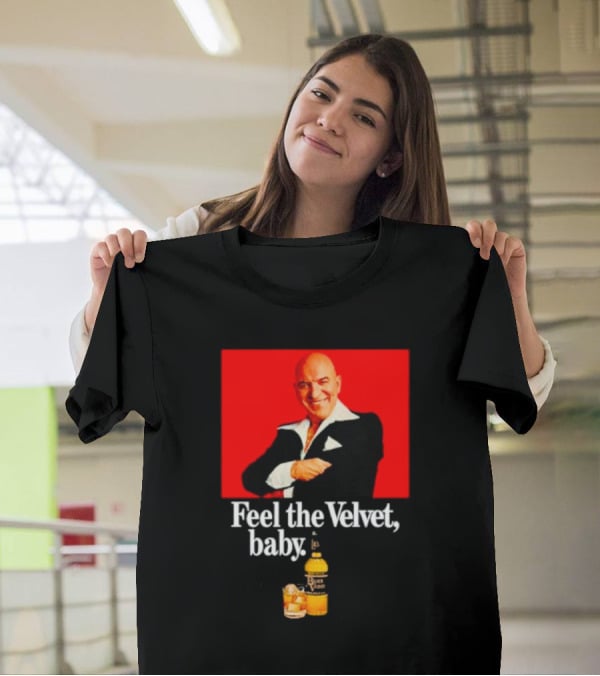 Feel The Velvet Baby Black Velvet Whiskey Telly Savalas T-Shirt