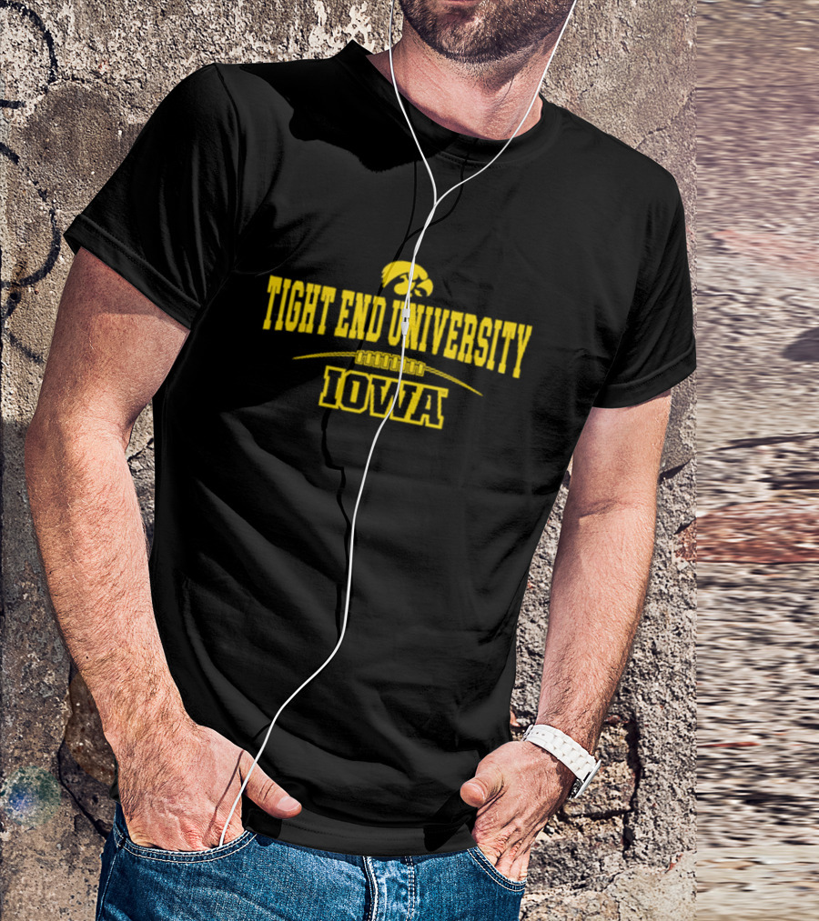 Tight End University Iowa Hawkeyes Football Fan Gear T-Shirt