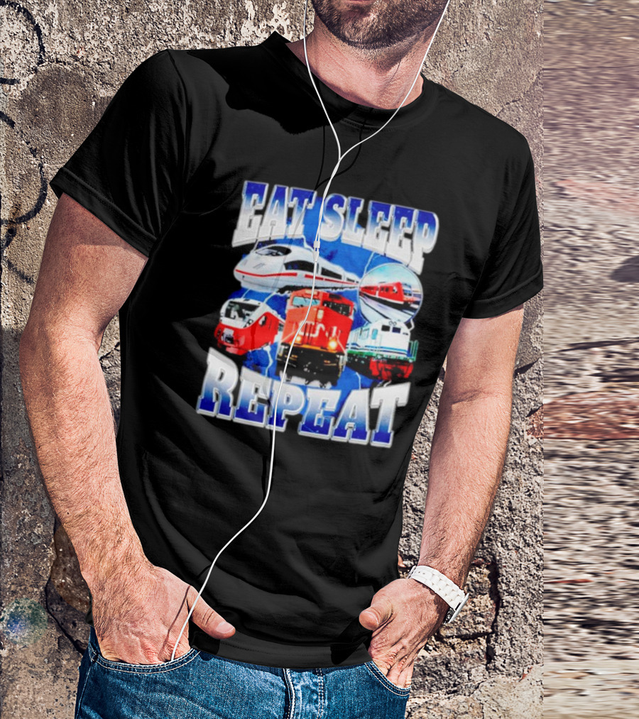Eat Sleep Train Repeat Locomotive Compilation T-Shirt