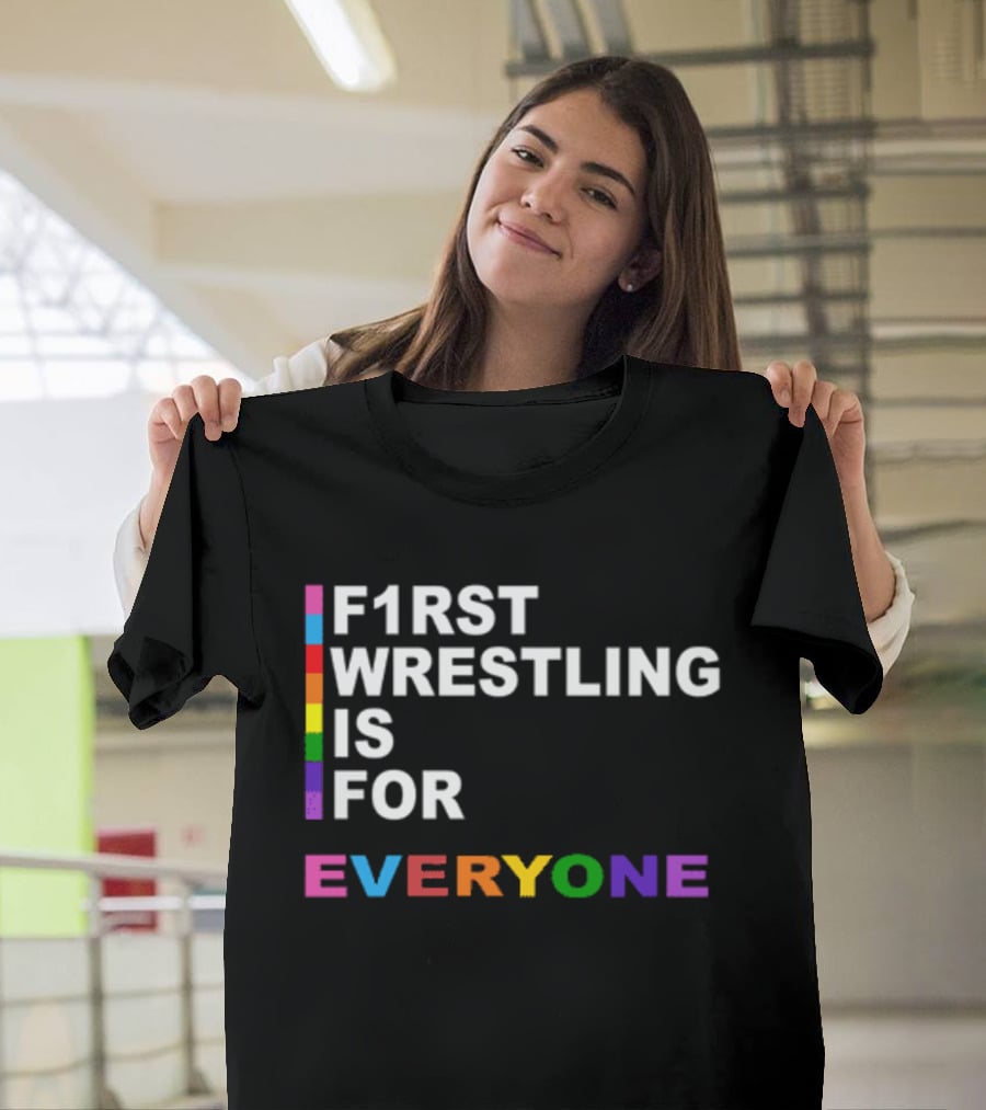 F1rst Wrestling Is For Everyone Pride Edition T-Shirt