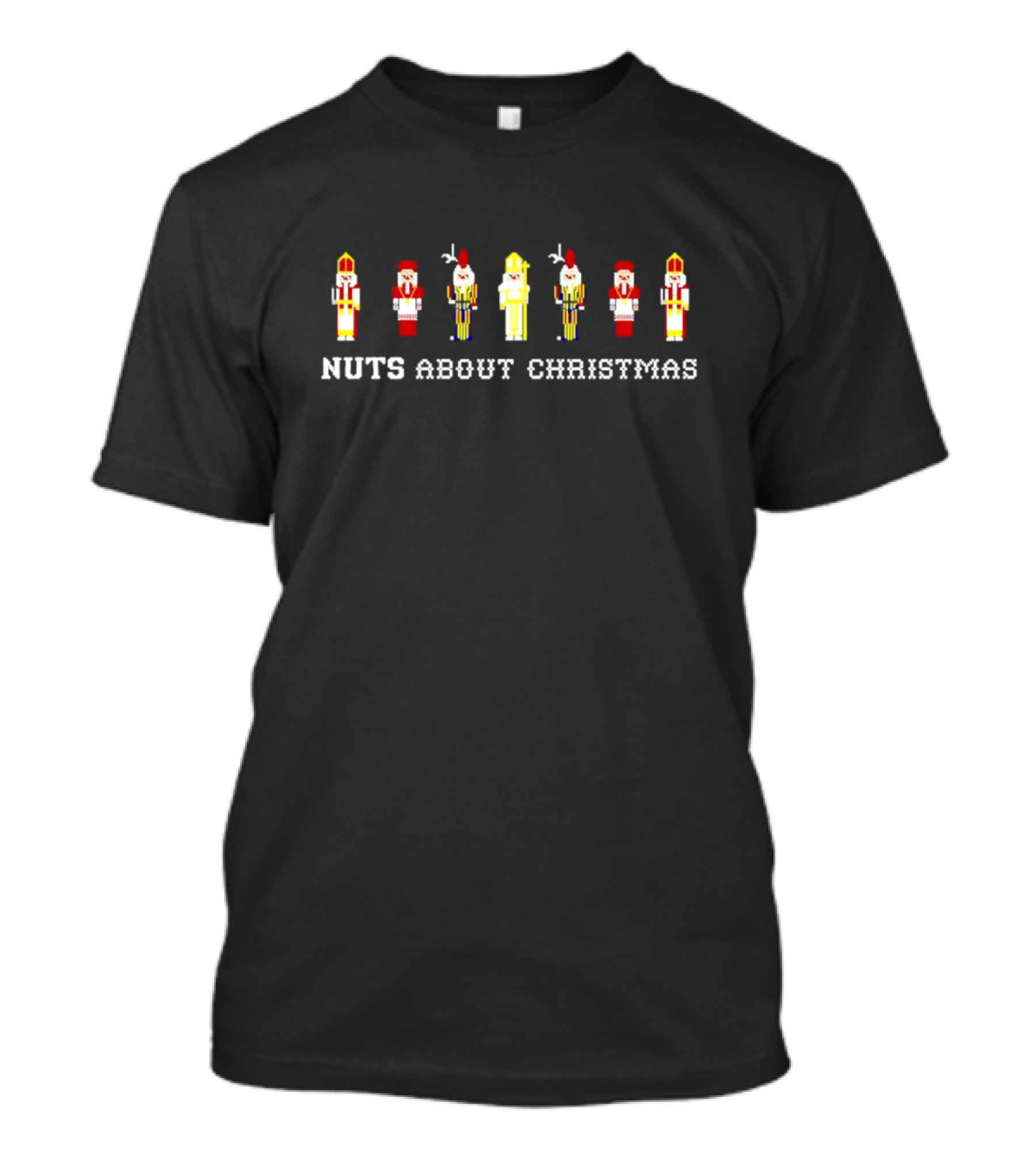 Nuts About Christmas Nutcracker Soldiers Festive Holiday Spirits T-Shirt