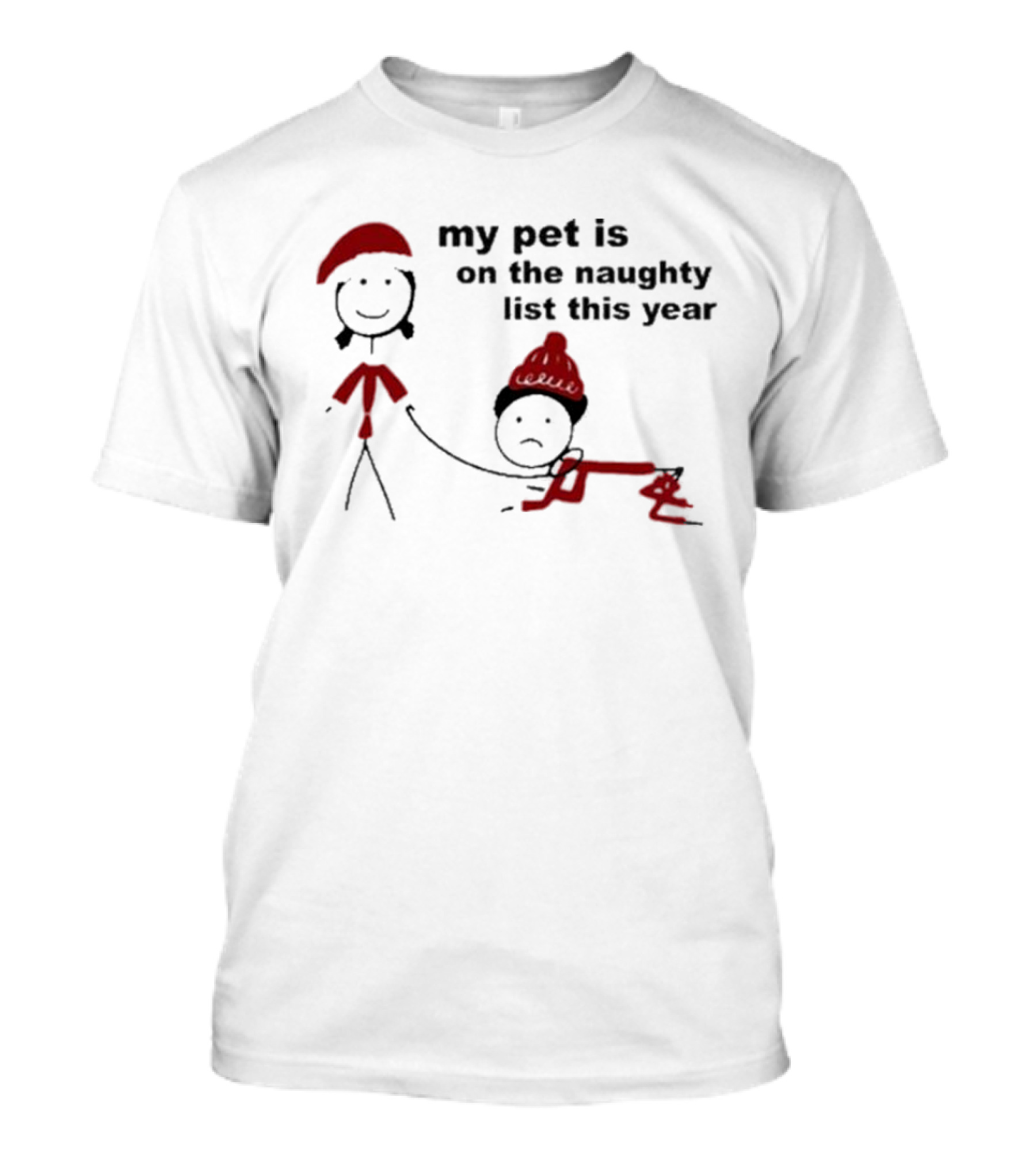 My Pet Is On The Naughty List This Year In Red Santa Hat T-Shirt