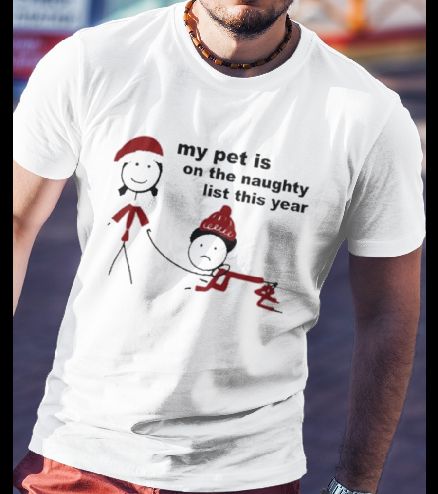 My Pet Is On The Naughty List This Year In Red Santa Hat T-Shirt
