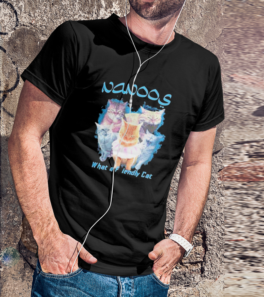 NANOOS Cats What A Friendly Cat T-Shirt