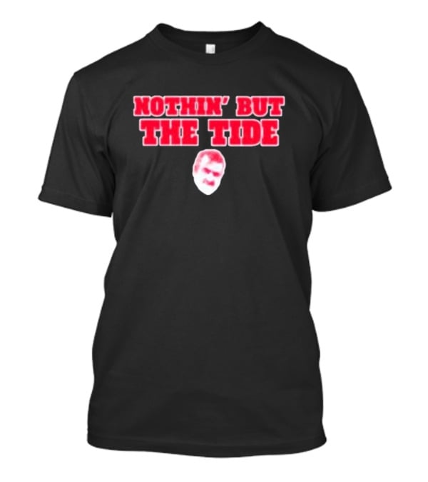 Nothin’ But The Tide Rolltidewillie Bama Fever T-Shirt