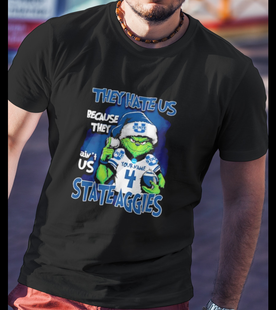 They Hate Us Because They Ain't Us Grinch Santa Utah State Aggies Your Name Custom Number T-Shirt