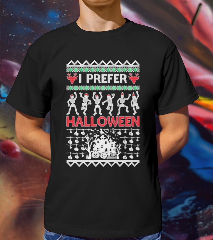 I Prefer Halloween Dancing Skeletons Ugly T-Shirt
