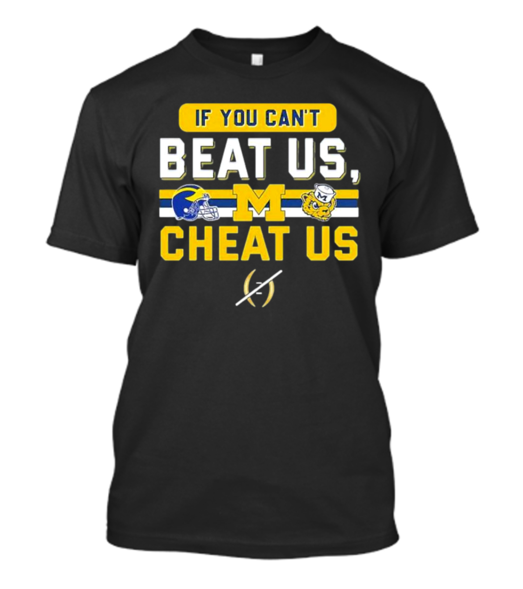 If You Can't Beat Us Cheat Us Michigan Wolverines Helmet Logo And Mascot T-Shirt