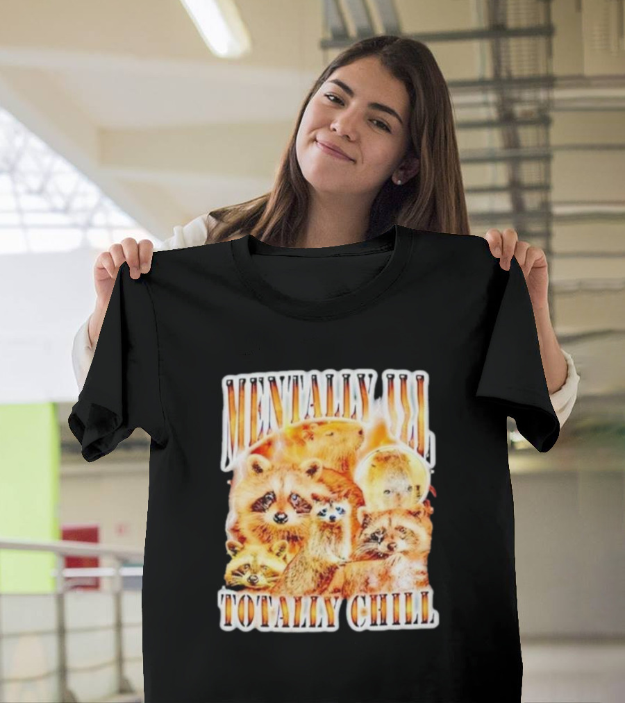 Mentally Ill Totally Chill Raccoon Vintage T-Shirt