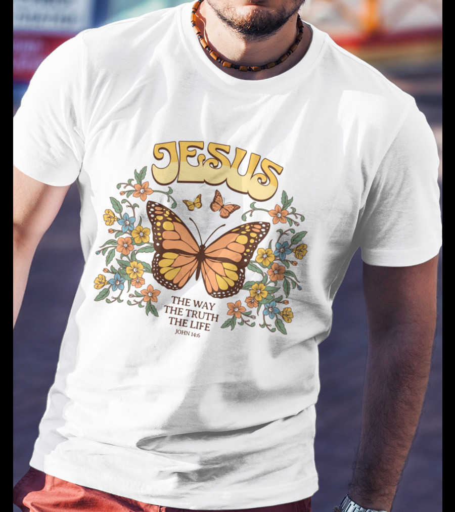 JESUS The Way The Truth The Life John 14:6 Butterfly Floral T-Shirt