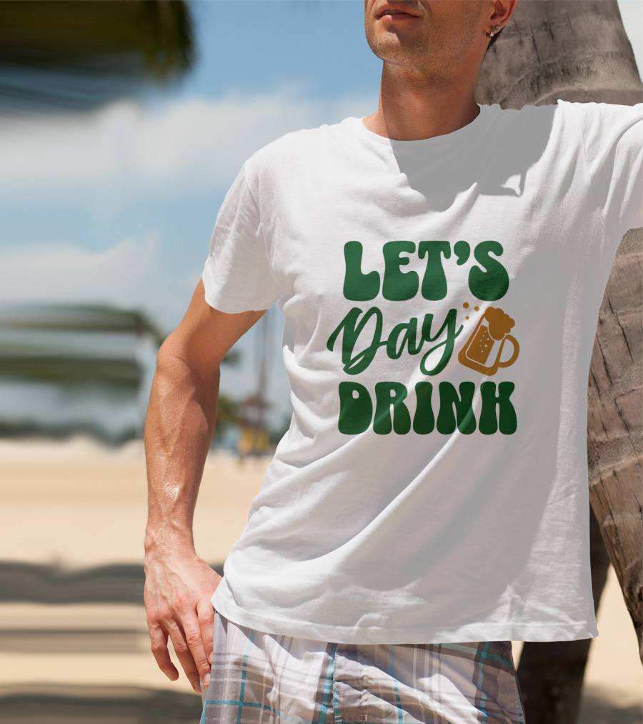 LET'S Day Drink Beer Mug T-Shirt