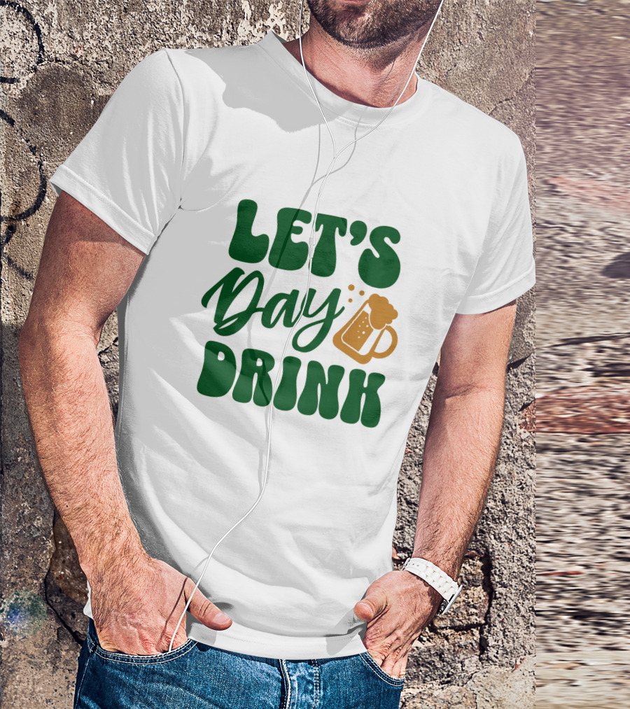 LET'S Day Drink Beer Mug T-Shirt