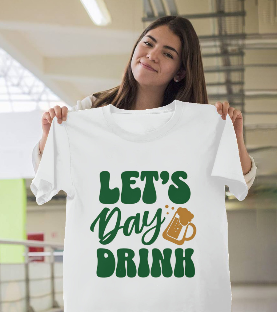 LET'S Day Drink Beer Mug T-Shirt
