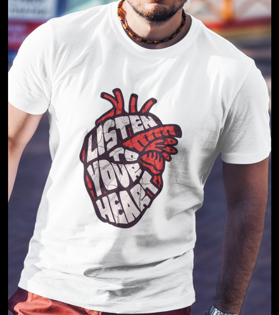 Listen To Your Heart Anatomical Heart T-Shirt