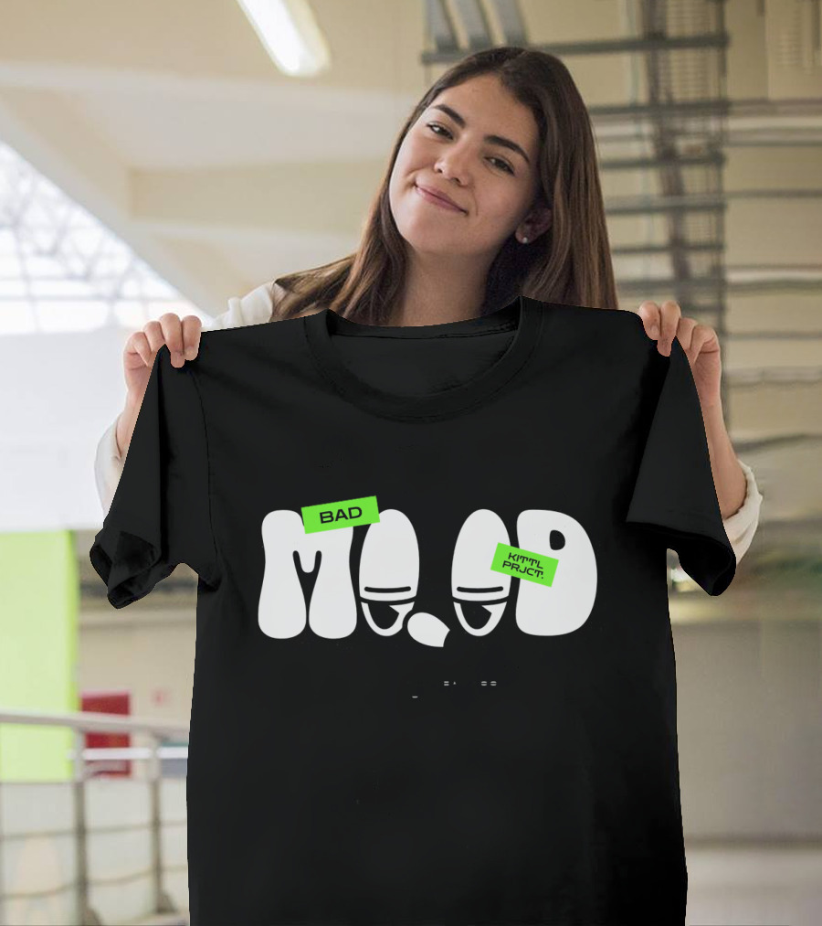BAD MOOD KIII TYL PRJC T. WHEN I'M IN A BAD MOOD, I DON'T TALK T-Shirt