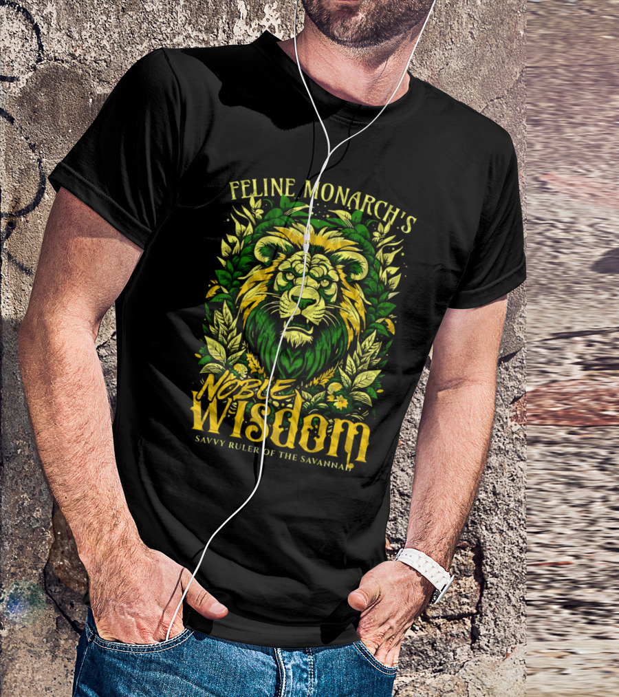 Feline Monarch's Noble Wisdom Savvy Ruler Of The Savannah T-Shirt