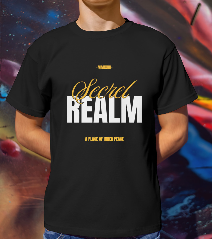 MMXXIII Secret Realm A Place Of Inner Peace T-Shirt