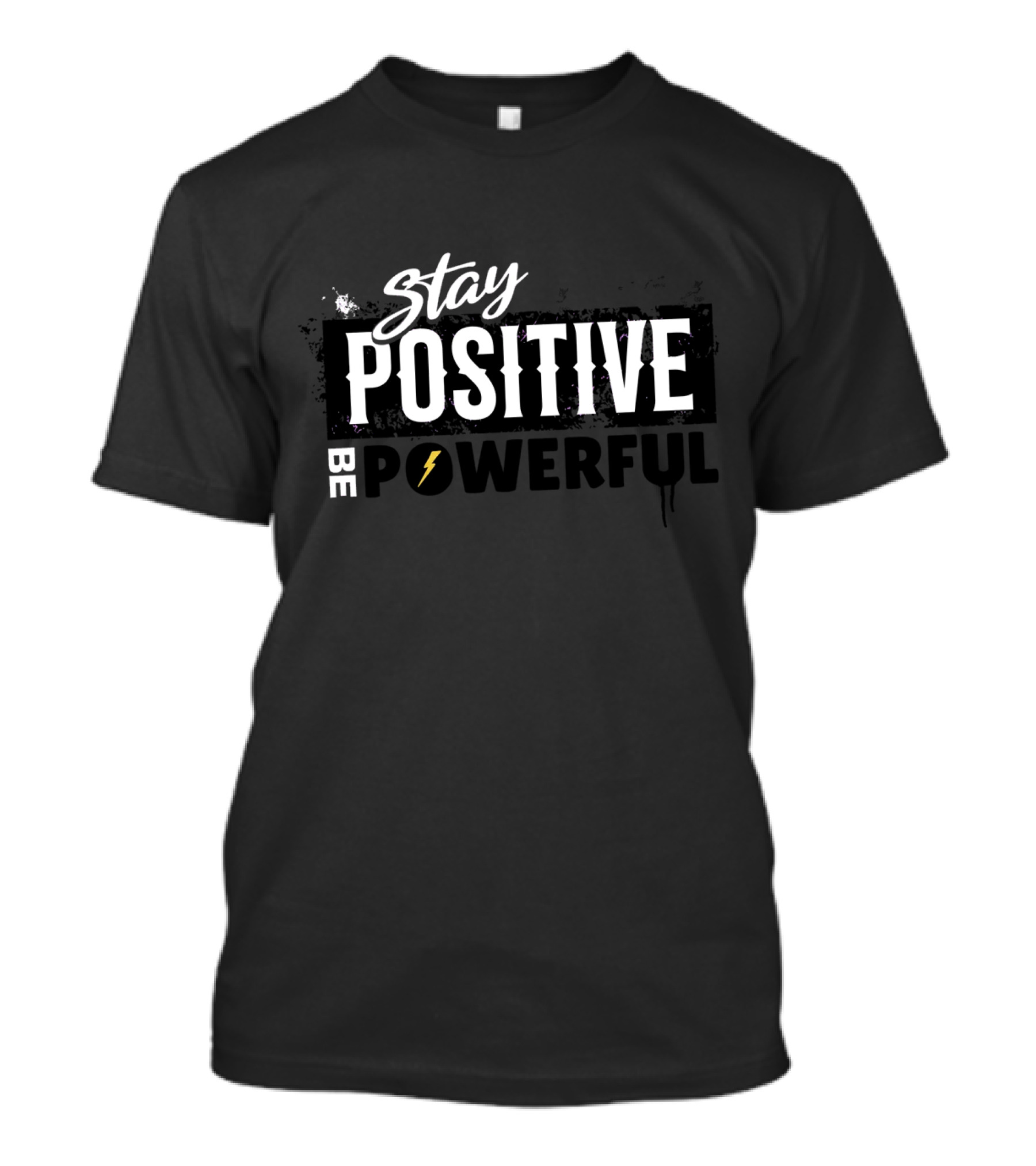 Stay Positive Be Powerful Lightning T-Shirt