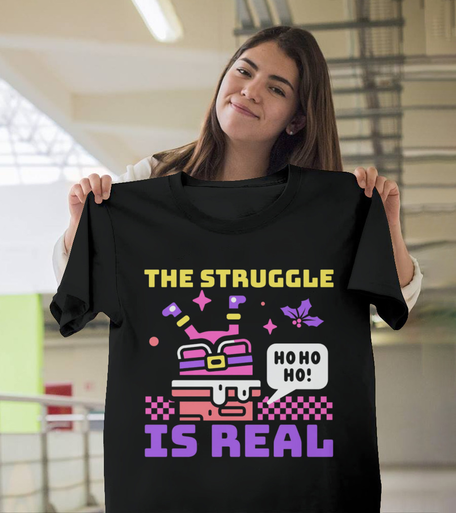 The Struggle Is Real Ho Ho Ho Santa Chimney Stuck T-Shirt