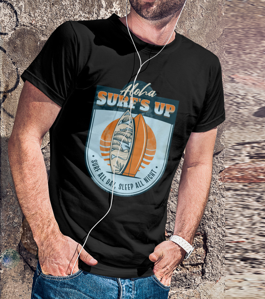 Aloha Surf's Up Surf All Day, Sleep All Night T-Shirt