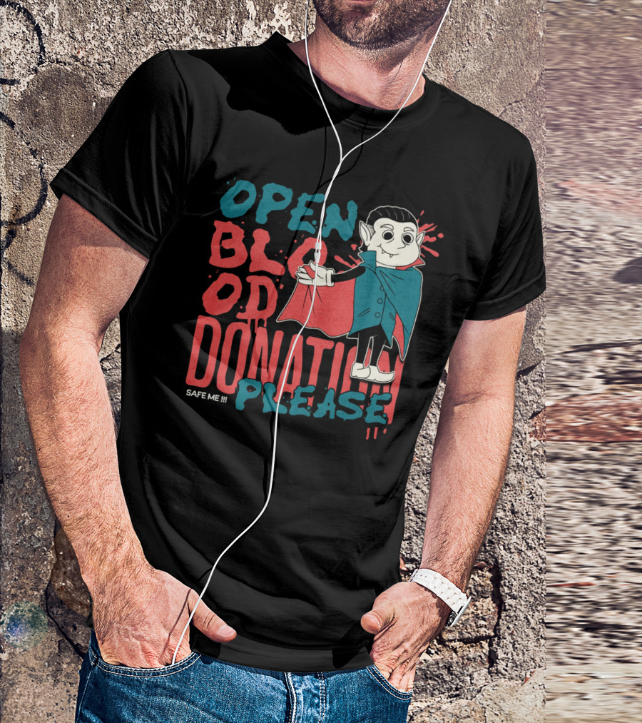 Open Blood Donation Please Safe Me Vampire T-Shirt