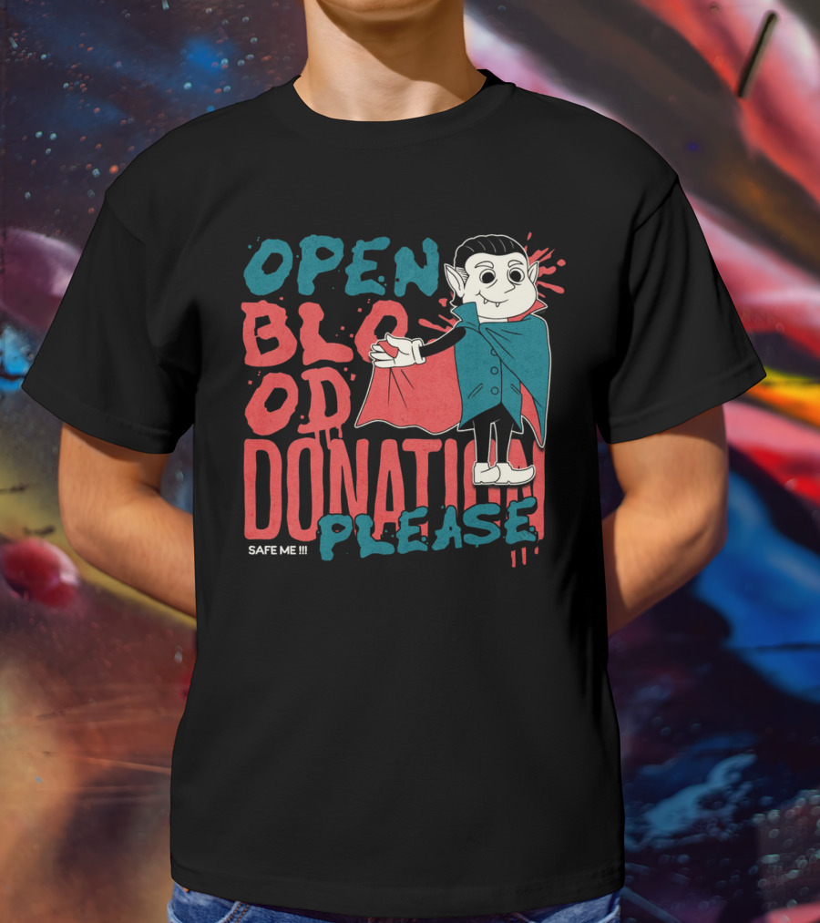 Open Blood Donation Please Safe Me Vampire T-Shirt