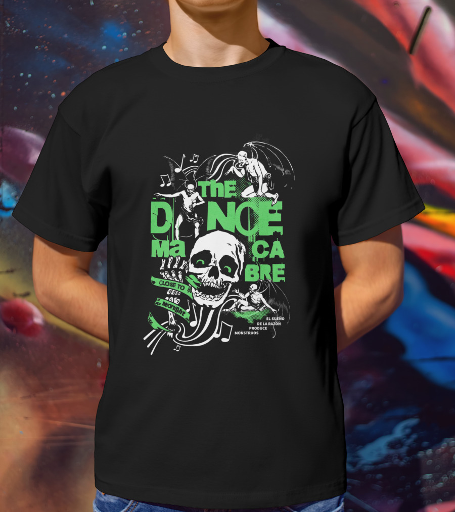 THE DANCE MACABRE EL SUEÑO DE LA RAZÓN PRODUCE MONSTRUOS CLOSE TO THE EDGE AND MIDNIGHT T-Shirt