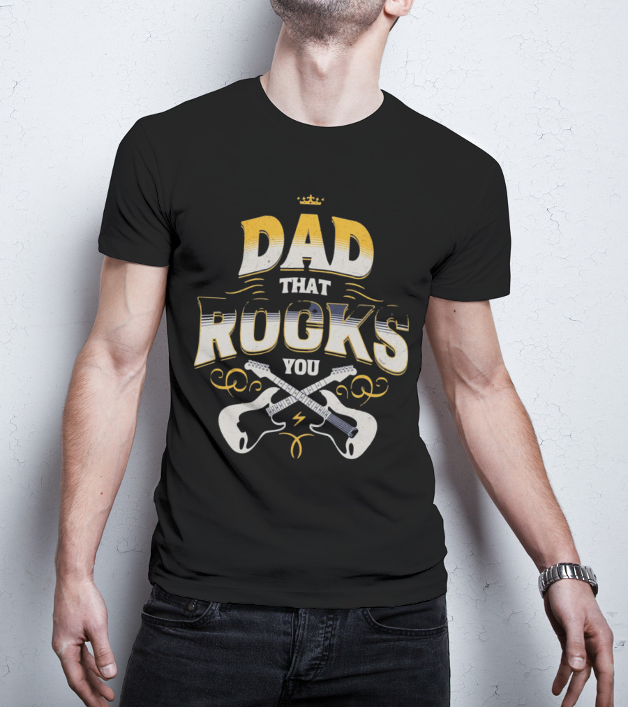 Dad That Rocks You Electric Guitars Crown T-Shirt