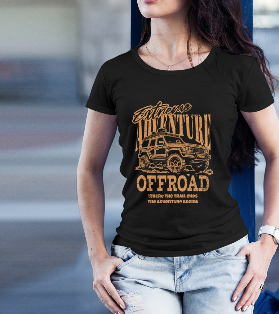 Extreme Adventure Offroad Where The Trail Ends The Adventure Begins T-Shirt