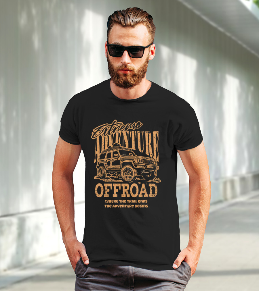 Extreme Adventure Offroad Where The Trail Ends The Adventure Begins T-Shirt