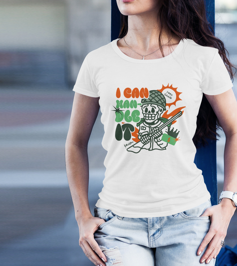 I Can Handle It Skeleton Holding Tags In Helmet With Sunburst T-Shirt