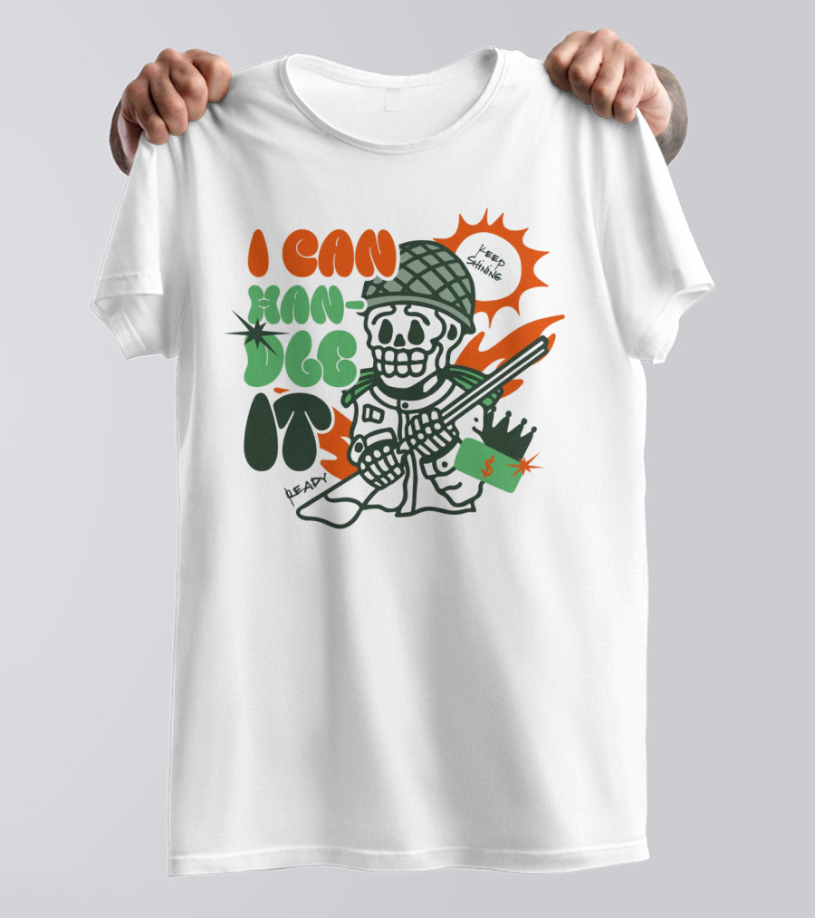 I Can Handle It Skeleton Holding Tags In Helmet With Sunburst T-Shirt