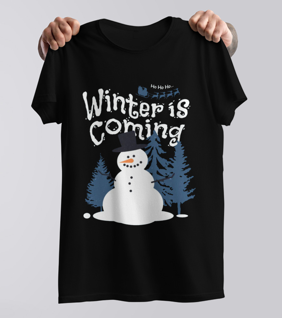 Winter Is Coming Snowman With Ho Ho Ho Santa Sleigh T-Shirt