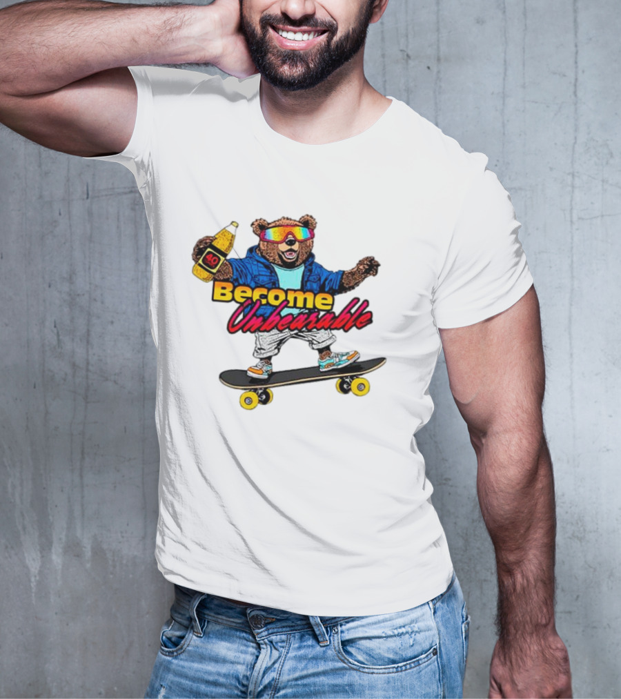 Become Unbearable Skateboard Bear With 40 Ounce T-Shirt