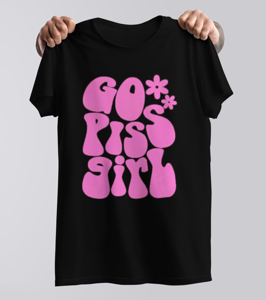 Go Piss Girl Bold Funky Pink T-Shirt