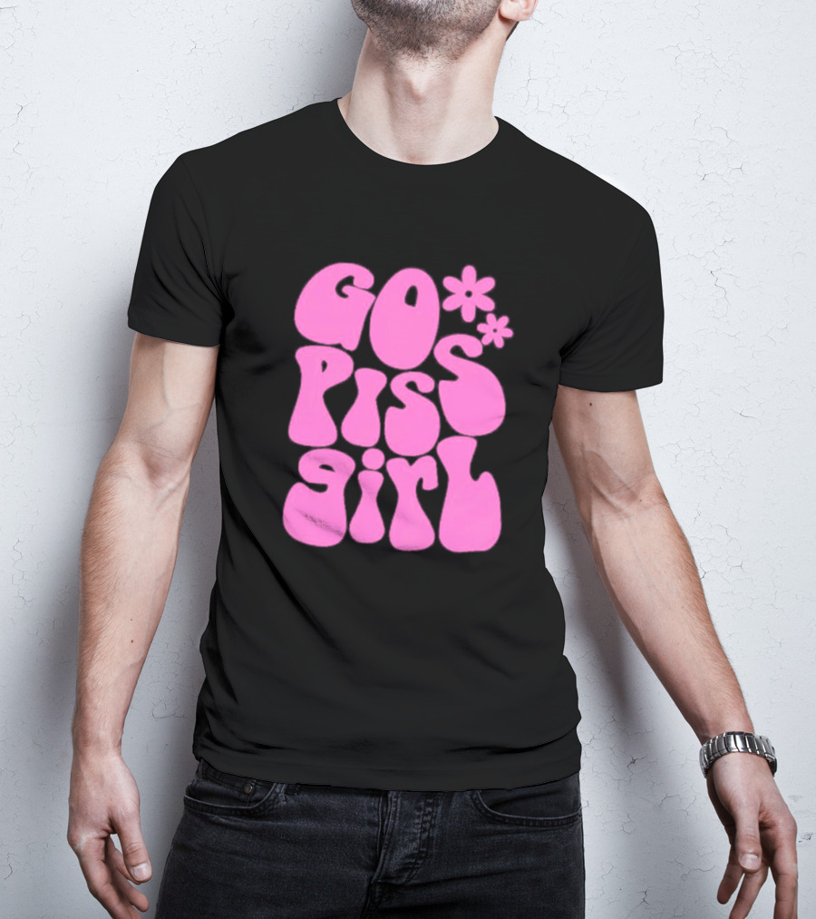 Go Piss Girl Bold Funky Pink T-Shirt