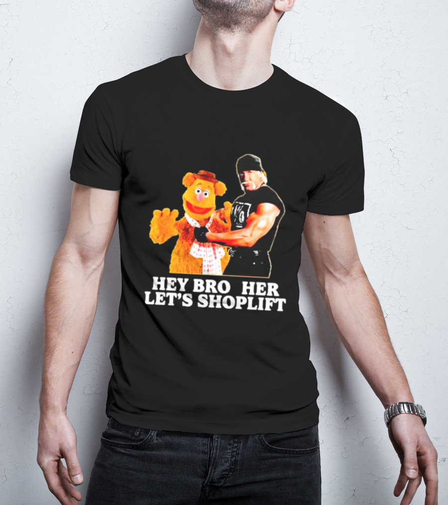 HEY BROTHER LET'S SHOPLIFT T-Shirt