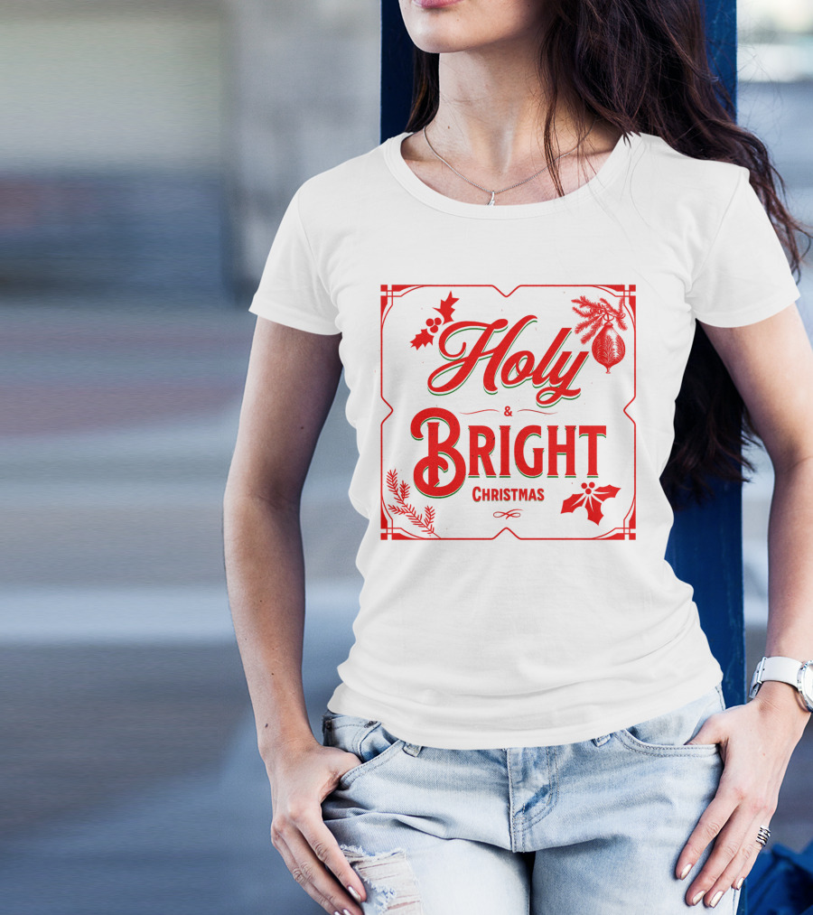 Holy And Bright Christmas T-Shirt