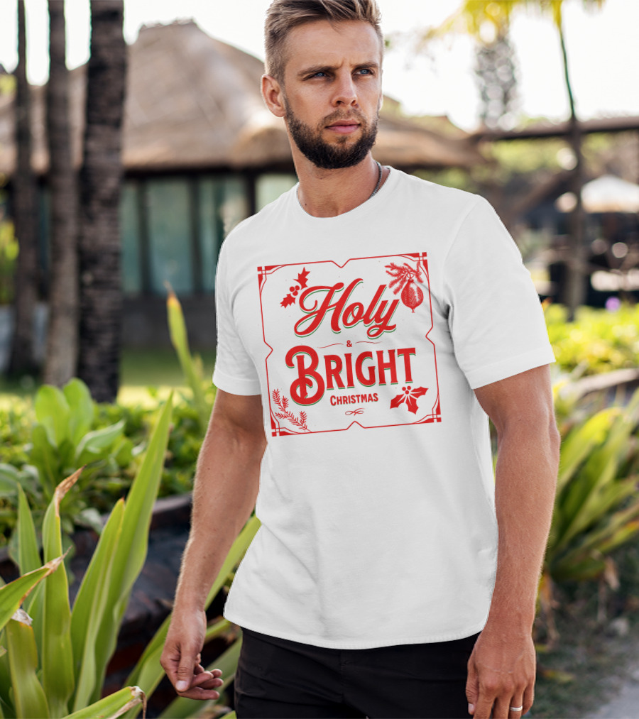 Holy And Bright Christmas T-Shirt