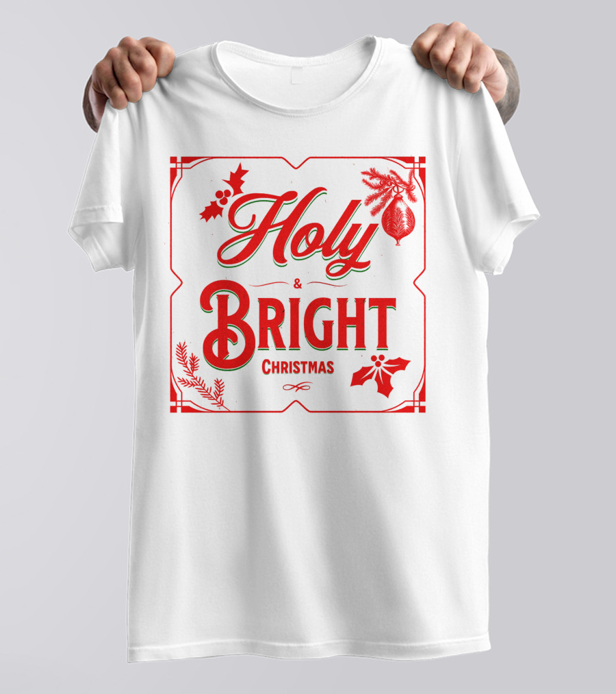Holy And Bright Christmas T-Shirt