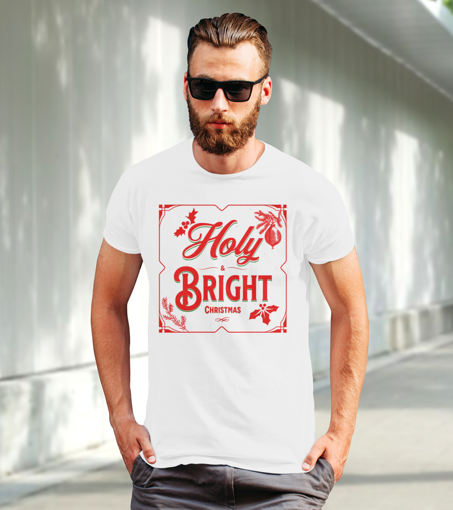 Holy And Bright Christmas T-Shirt