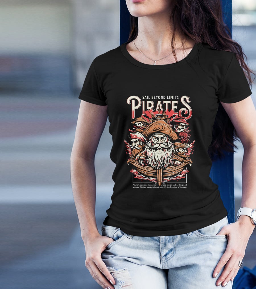 Sail Beyond Limits Pirates Courage Freedom Of The Sea T-Shirt